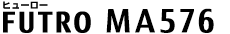 FUTRO（ヒューロー） MA576