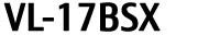VL-17BSX