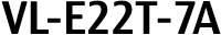 VL-E22T-7A
